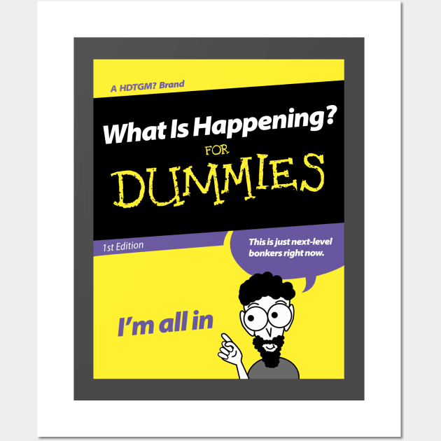 What Is Happening for Dummies Wall Art by PanicTees